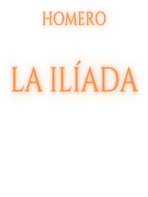 cover image of La Ilíada